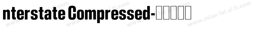 nterstate Compressed字体转换